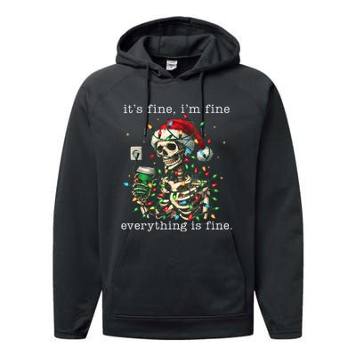 ItS Fine IM Fine Everything Is Fine Christmas Skeleton Performance Fleece Hoodie