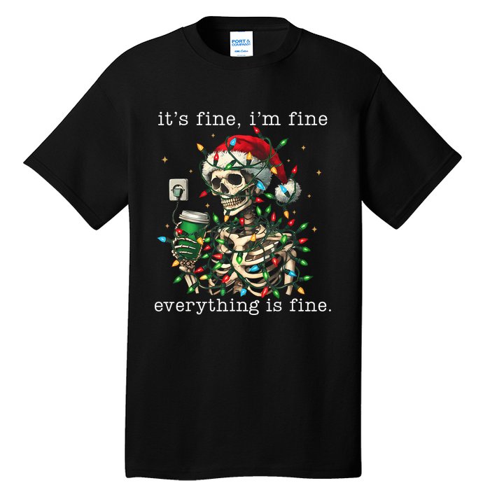 ItS Fine IM Fine Everything Is Fine Christmas Skeleton Tall T-Shirt