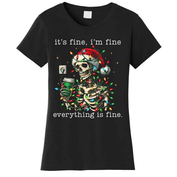 ItS Fine IM Fine Everything Is Fine Christmas Skeleton Women's T-Shirt