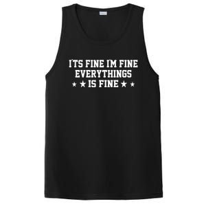 Its Fine Im Fine Everything Fine Funny Sarcastic Mom Gift PosiCharge Competitor Tank