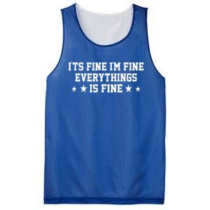 Its Fine Im Fine Everything Fine Funny Sarcastic Mom Gift Mesh Reversible Basketball Jersey Tank