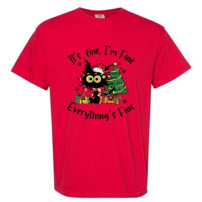 ItS Fine IM Fine Everything Fine Funny Black Cat Christmas Garment-Dyed Heavyweight T-Shirt