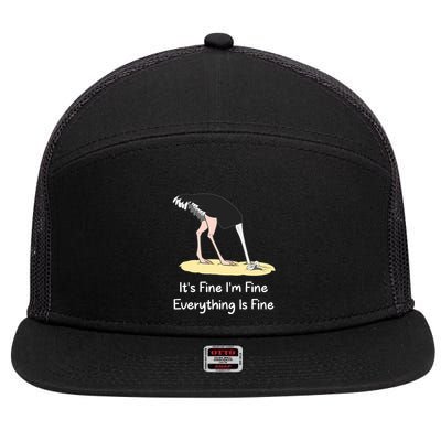 It's Fine I'm Fine Everything Is Fine Funny Ostrich Lover Gift 7 Panel Mesh Trucker Snapback Hat