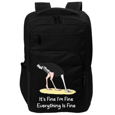 It's Fine I'm Fine Everything Is Fine Funny Ostrich Lover Gift Impact Tech Backpack