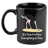 It's Fine I'm Fine Everything Is Fine Funny Ostrich Lover Gift 11oz C Handle Ceramic Mug