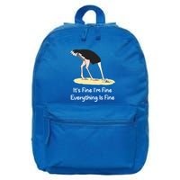 It's Fine I'm Fine Everything Is Fine Funny Ostrich Lover Gift 16 in Basic Backpack