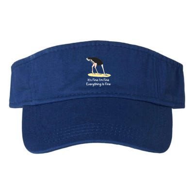 It's Fine I'm Fine Everything Is Fine Funny Ostrich Lover Gift Visor
