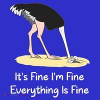 It's Fine I'm Fine Everything Is Fine Funny Ostrich Lover Gift Women's V-Neck T-Shirt