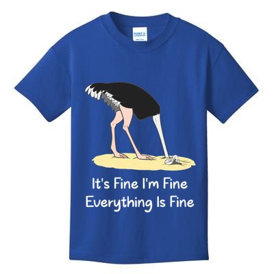 It's Fine I'm Fine Everything Is Fine Funny Ostrich Lover Gift Kids T-Shirt