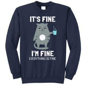 Its Fine Im Fine Everything Is Fine Cat Sweatshirt