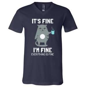 Its Fine Im Fine Everything Is Fine Cat V-Neck T-Shirt