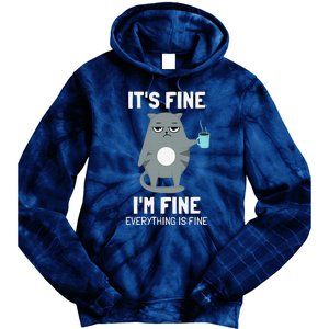 Its Fine Im Fine Everything Is Fine Cat Tie Dye Hoodie