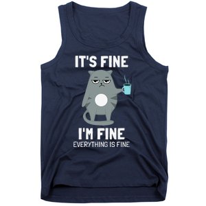 Its Fine Im Fine Everything Is Fine Cat Tank Top