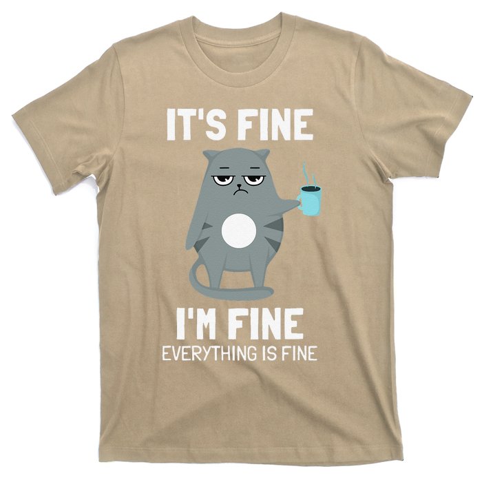 Its Fine Im Fine Everything Is Fine Cat T-Shirt