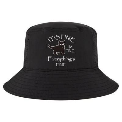 Its Fine Im Fine Everythings Fine Cat Sarcastic Cool Comfort Performance Bucket Hat