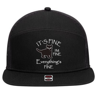 Its Fine Im Fine Everythings Fine Cat Sarcastic 7 Panel Mesh Trucker Snapback Hat