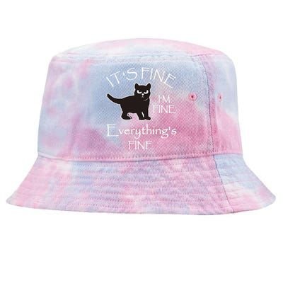 Its Fine Im Fine Everythings Fine Cat Sarcastic Tie-Dyed Bucket Hat