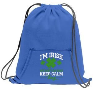 Ireland Funny I'm Irish We Don't Do That Keep Calm Thing Meaningful Gift Sweatshirt Cinch Pack Bag