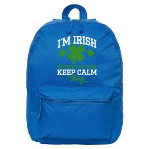 Ireland Funny I'm Irish We Don't Do That Keep Calm Thing Meaningful Gift 16 in Basic Backpack