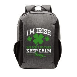 Ireland Funny I'm Irish We Don't Do That Keep Calm Thing Meaningful Gift Vector Backpack