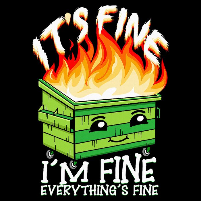 ItS Fine IM Fine Everything Is Fine Dumpster Fire Funny Flat Bill Trucker Hat