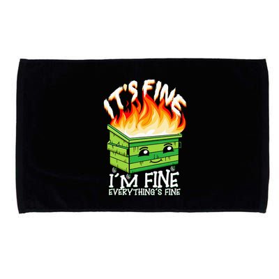 ItS Fine IM Fine Everything Is Fine Dumpster Fire Funny Microfiber Hand Towel