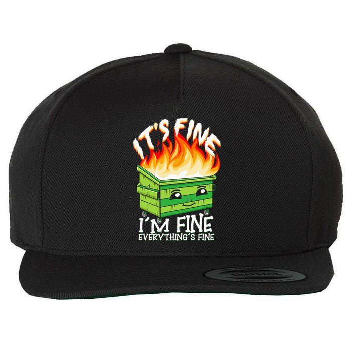 ItS Fine IM Fine Everything Is Fine Dumpster Fire Funny Wool Snapback Cap