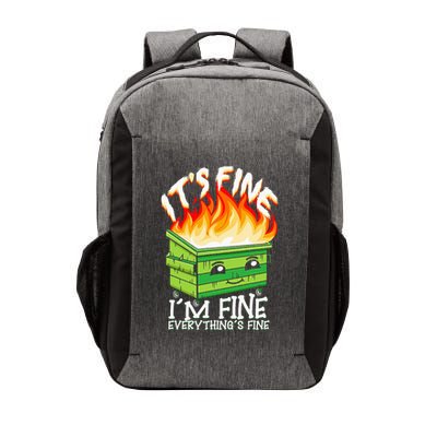 ItS Fine IM Fine Everything Is Fine Dumpster Fire Funny Vector Backpack