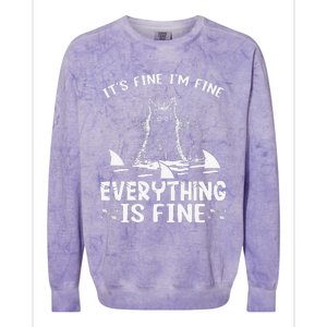 ITS FINE IM FINE EVERYTHING IS FINE CAT FUNNY Colorblast Crewneck Sweatshirt