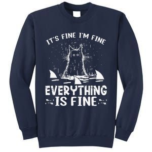 ITS FINE IM FINE EVERYTHING IS FINE CAT FUNNY Sweatshirt