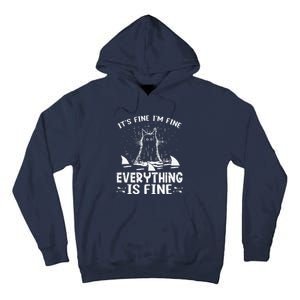 ITS FINE IM FINE EVERYTHING IS FINE CAT FUNNY Tall Hoodie