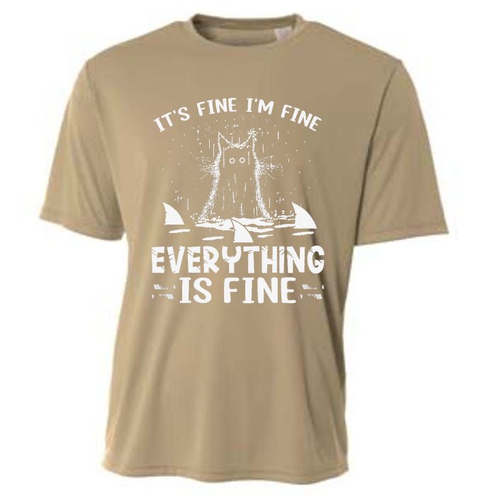 ITS FINE IM FINE EVERYTHING IS FINE CAT FUNNY Cooling Performance Crew T-Shirt