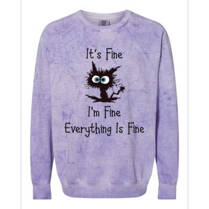 It's Fine I'm Fine Everything Is Fine Colorblast Crewneck Sweatshirt