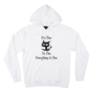 It's Fine I'm Fine Everything Is Fine Hoodie