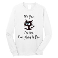 It's Fine I'm Fine Everything Is Fine Long Sleeve Shirt