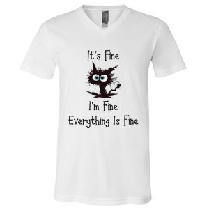 It's Fine I'm Fine Everything Is Fine V-Neck T-Shirt