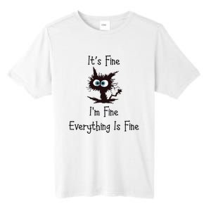 It's Fine I'm Fine Everything Is Fine Tall Fusion ChromaSoft Performance T-Shirt