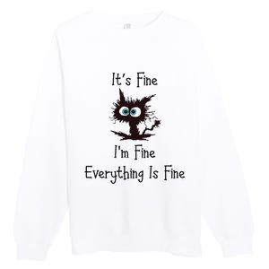 It's Fine I'm Fine Everything Is Fine Premium Crewneck Sweatshirt