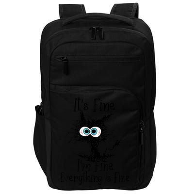 It's Fine I'm Fine Everything Is Fine Funny Cat Impact Tech Backpack