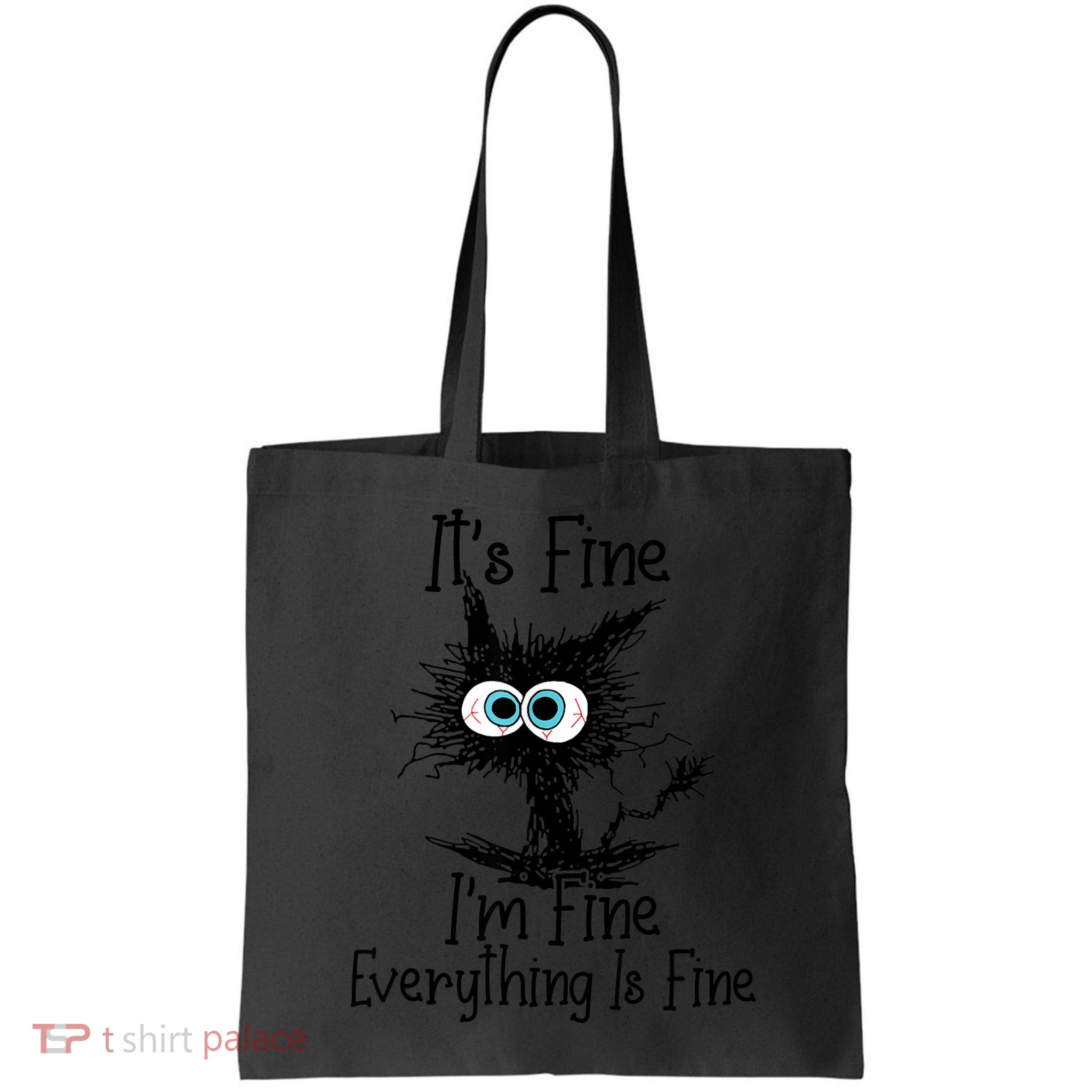 It's Fine I'm Fine Everything Is Fine Funny Cat Bag