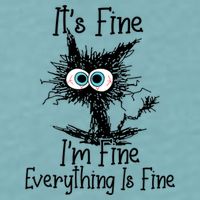It's Fine I'm Fine Everything Is Fine Funny Cat Sueded Cloud Jersey T-Shirt