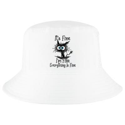 It's Fine I'm Fine Everything Is Fine Funny Cat Cool Comfort Performance Bucket Hat