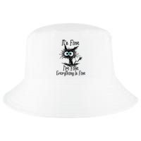 It's Fine I'm Fine Everything Is Fine Funny Cat Cool Comfort Performance Bucket Hat