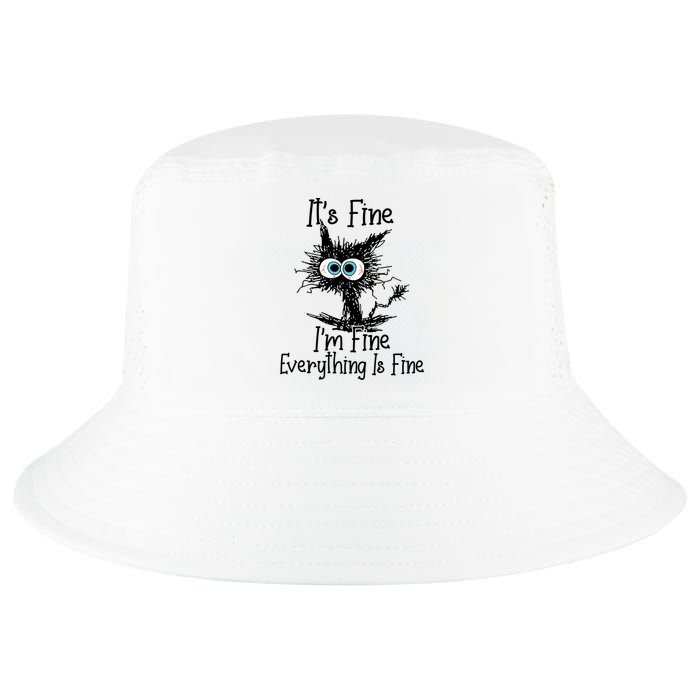 It's Fine I'm Fine Everything Is Fine Funny Cat Cool Comfort Performance Bucket Hat