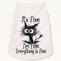 It's Fine I'm Fine Everything Is Fine Funny Cat Doggie Tank