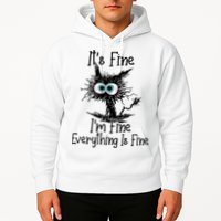 It's Fine I'm Fine Everything Is Fine Funny Cat Hoodie