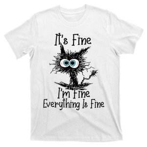 It's Fine I'm Fine Everything Is Fine Funny Cat T-Shirt