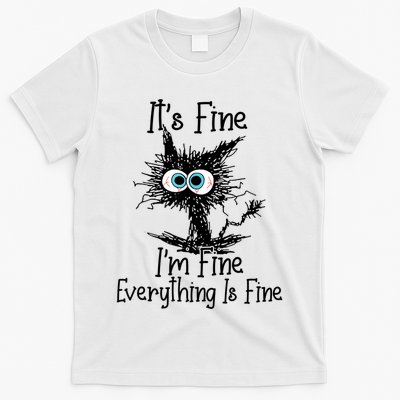 It's Fine I'm Fine Everything Is Fine Funny Cat T-Shirt