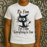 It's Fine I'm Fine Everything Is Fine Funny Cat T-Shirt