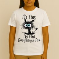 It's Fine I'm Fine Everything Is Fine Funny Cat T-Shirt